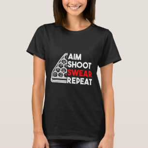Billiard Pool Aim Shoot Swear Repeat T-Shirt