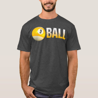 Billiard Pool Ball 9Ball  for Team and Leagues T-Shirt