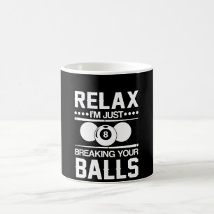 Billiard Pool Player Breaking Your Balls Coffee Mug