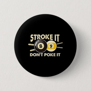 Billiard Pool Snooker Player Funny Stroke It Don't 6 Cm Round Badge