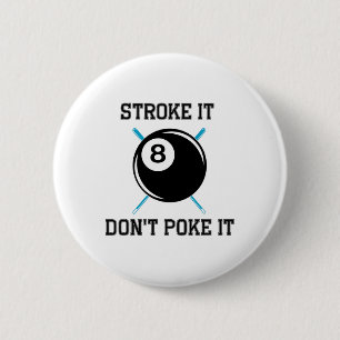 Billiard Pool Snooker Player Funny Stroke It Don't 6 Cm Round Badge