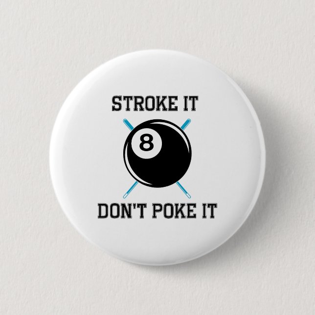 Billiard Pool Snooker Player Funny Stroke It Don't 6 Cm Round Badge (Front)