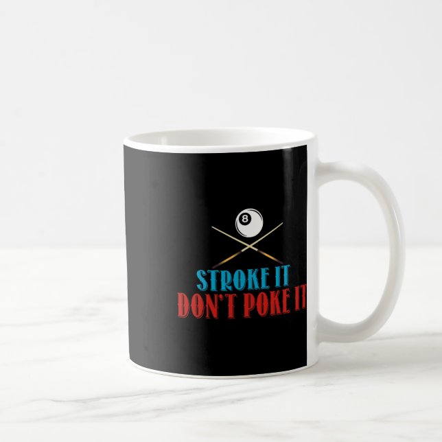 Billiard Pool Snooker Player Funny Stroke It Don't Coffee Mug (Right)
