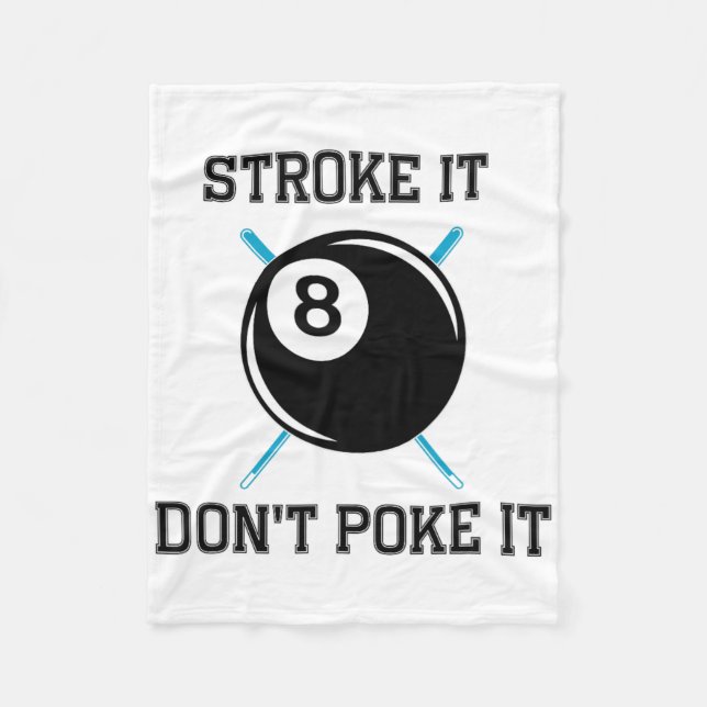 Billiard Pool Snooker Player Funny Stroke It Don't Fleece Blanket (Front)