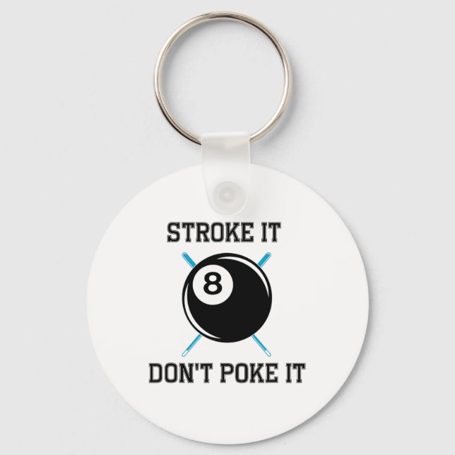 Billiard Pool Snooker Player Funny Stroke It Don't Key Ring (Front)