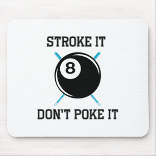 Billiard Pool Snooker Player Funny Stroke It Don't Mouse Pad