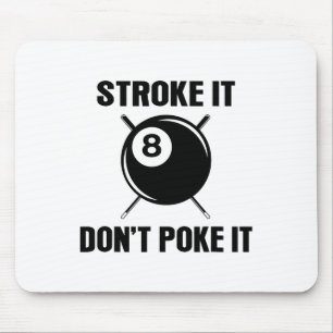 Billiard Pool Snooker Player Funny Stroke It Don't Mouse Pad