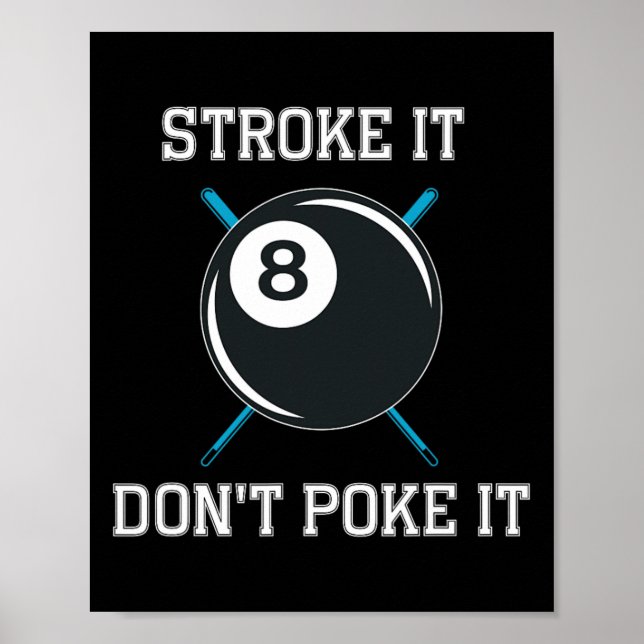 Billiard Pool Snooker Player Funny Stroke It Don't Poster (Front)