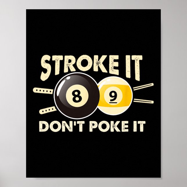 Billiard Pool Snooker Player Funny Stroke It Don't Poster (Front)