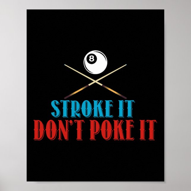 Billiard Pool Snooker Player Funny Stroke It Don't Poster (Front)