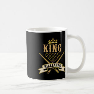 Billiard Snooker Lovers -king Of Billiards  Coffee Mug
