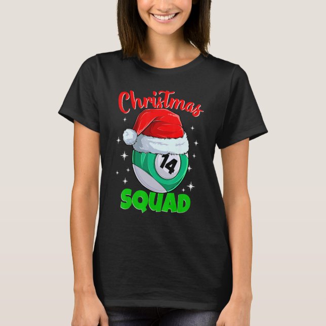 Billiards 14 Ball Christmas Squad Pool Balls Billi T-Shirt (Front)