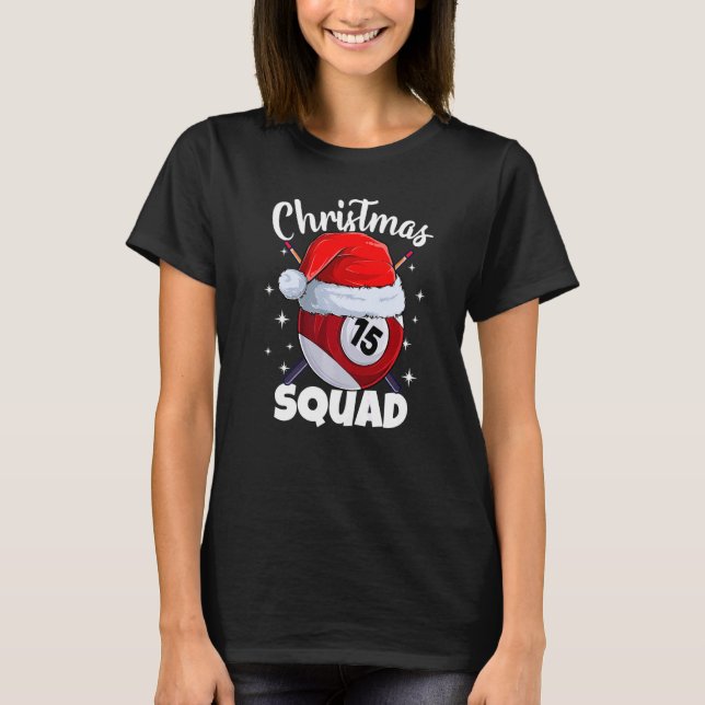 Billiards 15 Ball Christmas Squad Pool Balls Billi T-Shirt (Front)