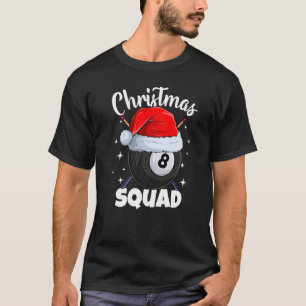 Billiards 8 Ball Christmas Squad Pool Balls Billia T-Shirt