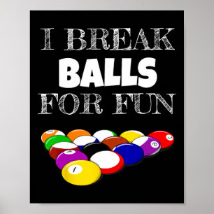 Billiards 8 Ball Pool Player Sarcasm Novelty Humou Poster