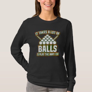Billiards 8 Ball Pool Player Vintage It Takes Ball T-Shirt