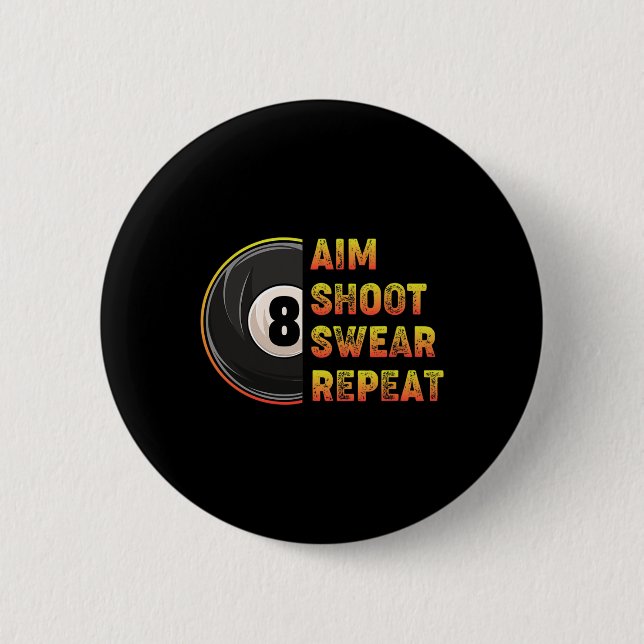Billiards Aim Shoot Swear Repeat Pool Player  6 Cm Round Badge (Front)