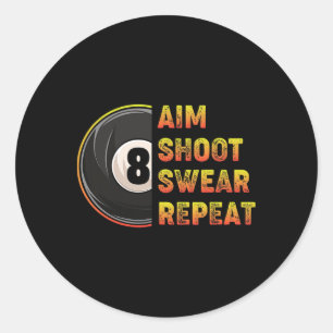 Billiards Aim Shoot Swear Repeat Pool Player Classic Round Sticker
