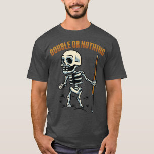 Billiards Double Or Nothing Snooker Pool Skele T-Shirt