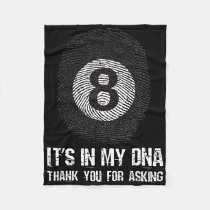 Billiards Eight Ll It's In My Dna Billiards  Fleece Blanket