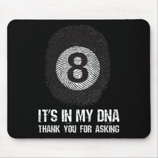 Billiards Eight Ll It's In My Dna Billiards Mouse Pad