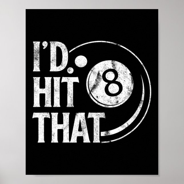 Billiards Funny Id Hit That 8 Eight Ball Pool Play Poster (Front)