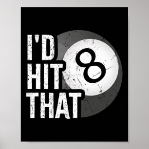 Billiards Funny Id Hit That Pool Player 8 Eight Ba Poster