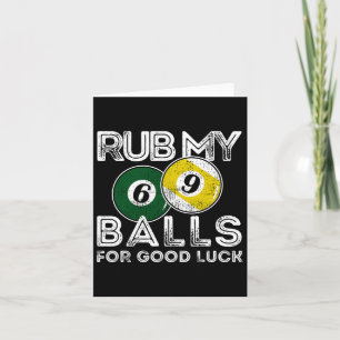 Billiards Funny Rub My For Good Luck Card