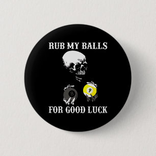 Billiards Halloween Funny Rub My For Good Luck 6 Cm Round Badge
