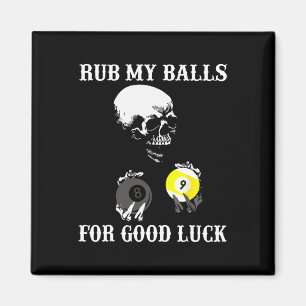Billiards Halloween Funny Rub My For Good Luck Magnet