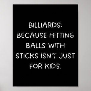 Billiards Humour Hitting Isn’t Just For Kids  Poster