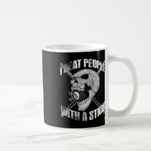 Billiards I Beat People With A Stick Skull Eightba Coffee Mug