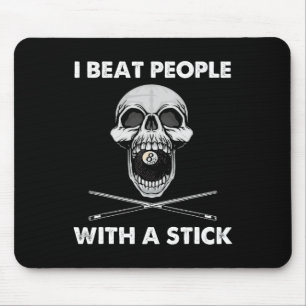 Billiards I Beat People With A Stick Skull Eightba Mouse Pad