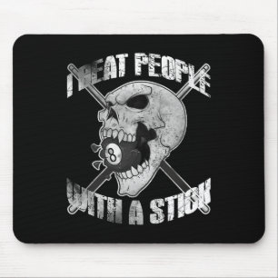 Billiards I Beat People With A Stick Skull Eightba Mouse Pad