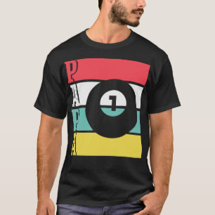 Billiards Idea Funny Papa Fathers Day Present T-Shirt