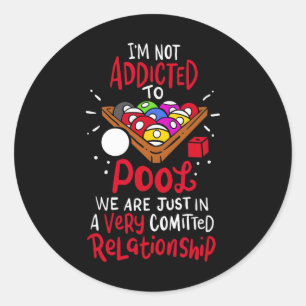 Billiards Im Not Addicted To Pool  Classic Round Sticker