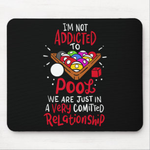 Billiards Im Not Addicted To Pool Mouse Pad