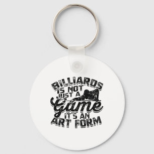 Billiards Is Not Just A Game Key Ring