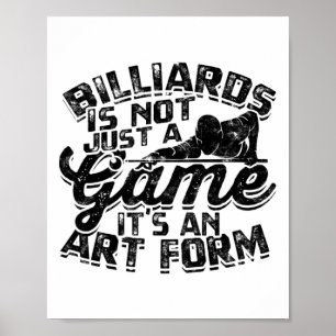 Billiards Is Not Just A Game Poster