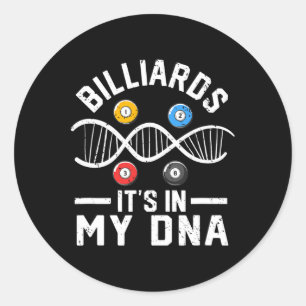 Billiards Its In My Dna Funny Pool Billiard Player Classic Round Sticker