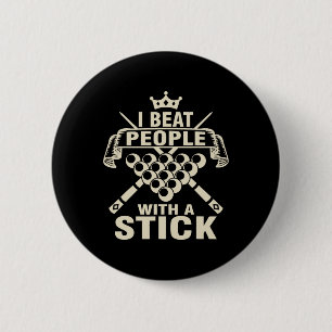 Billiards Lover I Beat People With A Stick Pool Pl 6 Cm Round Badge