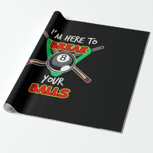 Billiards My Snooker Here To Break Your Balls Wrapping Paper