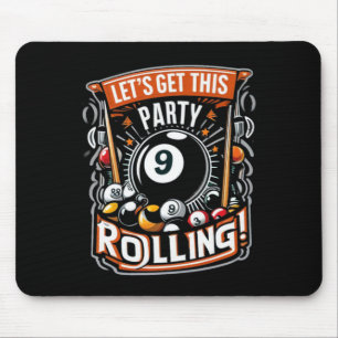 Billiards Nine Ball Pool Lets Get This Party Rolli Mouse Pad