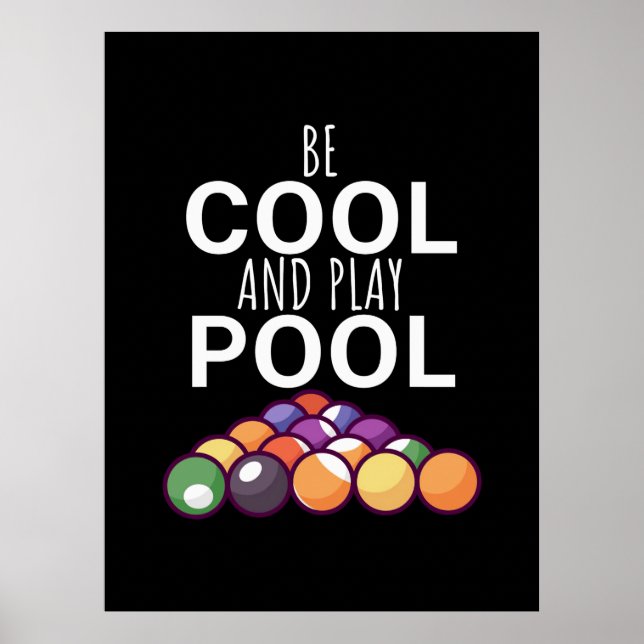 Billiards Player | Be Cool And Play Billiard Pools Poster (Front)