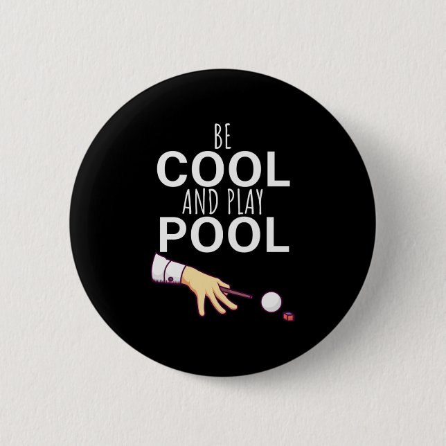 Billiards Player | Be Cool Snooker 6 Cm Round Badge (Front)