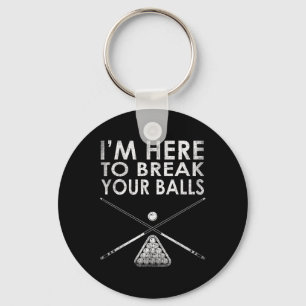 Billiards Player Im Here To Break Your Key Ring