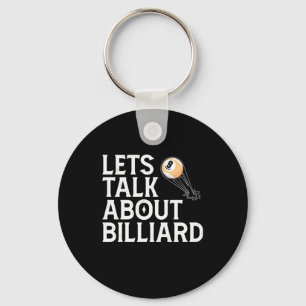 Billiards Player Lets Talk About Billiard Key Ring