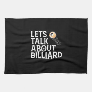 Billiards Player Lets Talk About Billiard Tea Towel