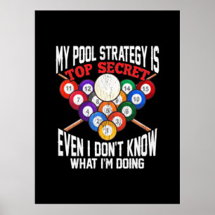 Billiards Player   My Pool Strategy Is Top Secret Poster