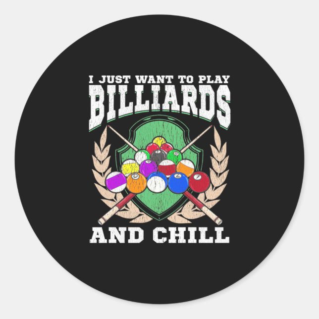 Billiards Player | Play Billiards And Chill Classic Round Sticker (Front)